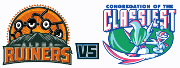 Alpha Ruiners vs Congregation of the Classiest