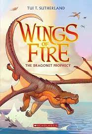 The Dragonet Prophecy (Wings of Fire #1) (1): Sutherland, Tui T.:  9781338883190: Amazon.com: Books