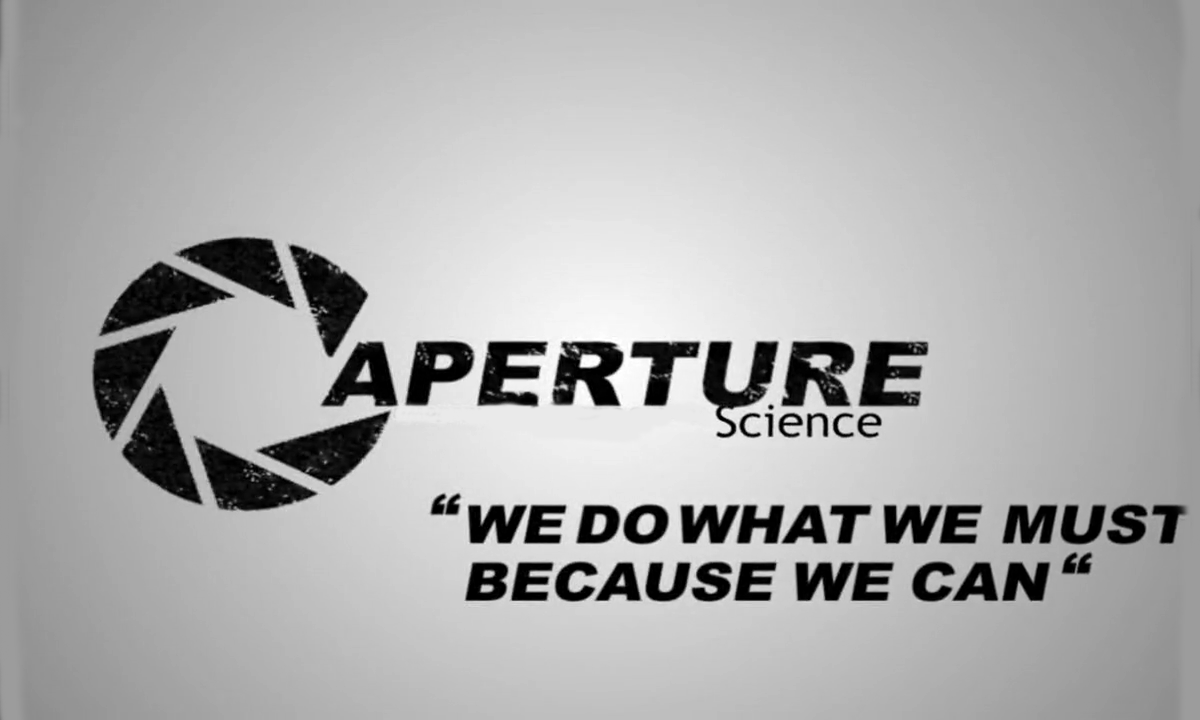 aperture science we do what we must because we can.png