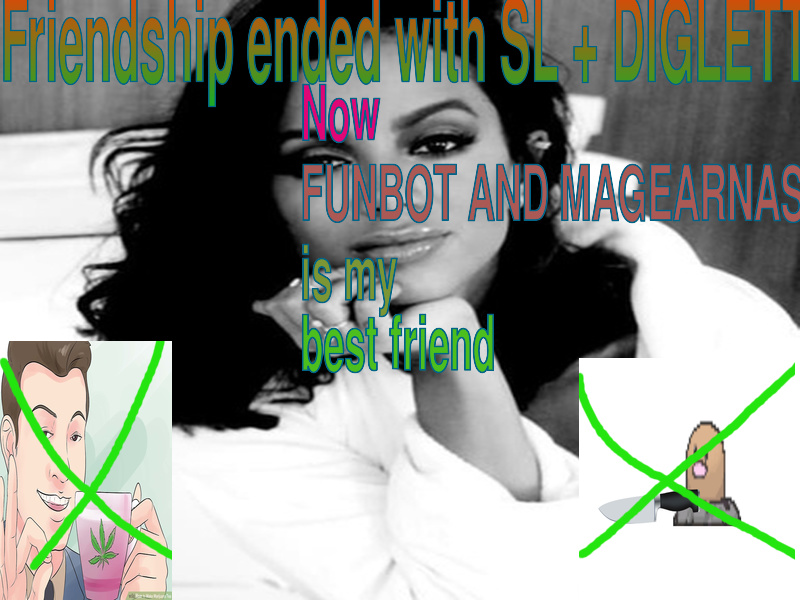 friendship ended.jpg