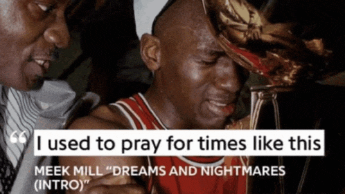 i-used-to-pray-for-times-like-this-meek-mill.gif