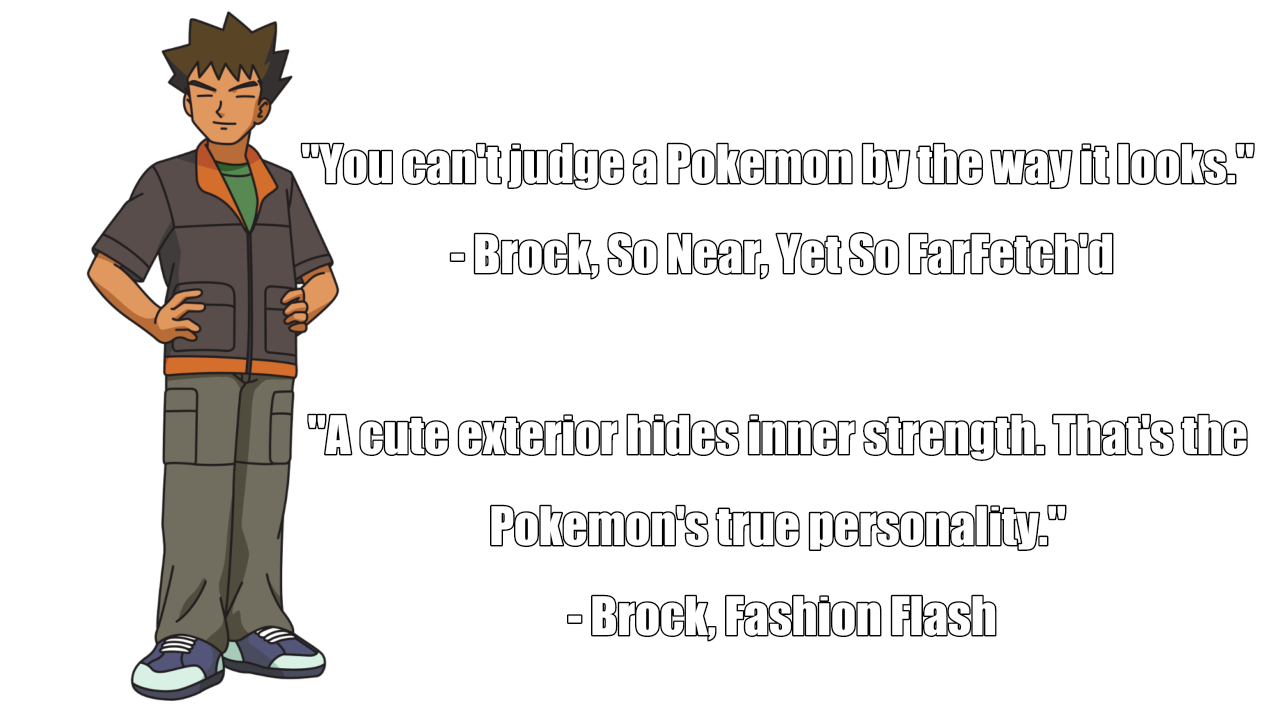 Pokemon Brock quotes shallowness.png