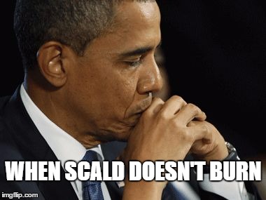 Scald doesn't burn.jpg